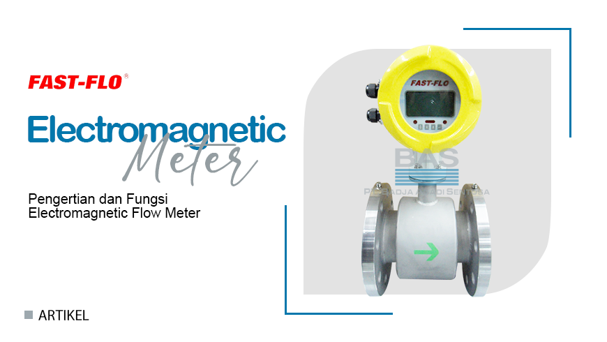 Pengertian dan Fungsi Electromagnetic Flow Meter